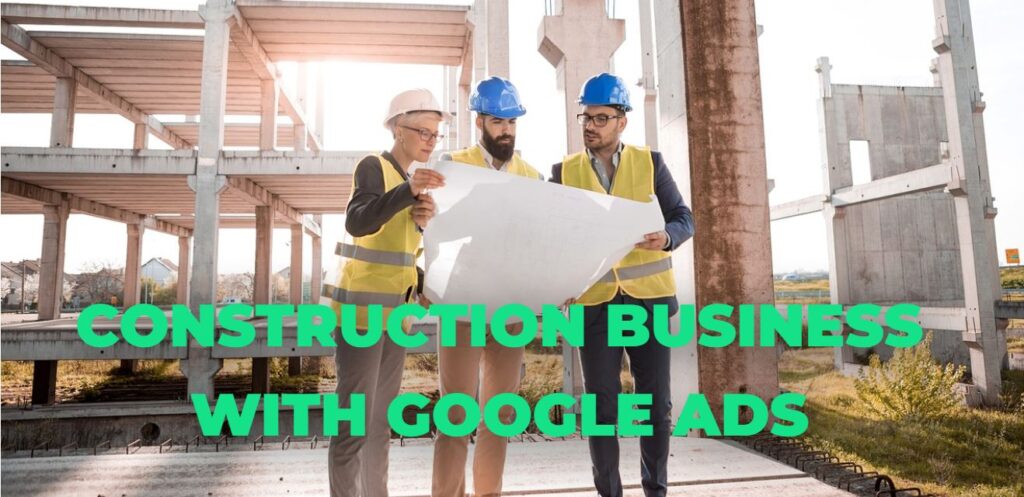 google ads for construction business