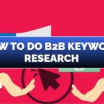 How to Do B2B Keyword Research