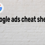 Google Ads Cheat Sheet