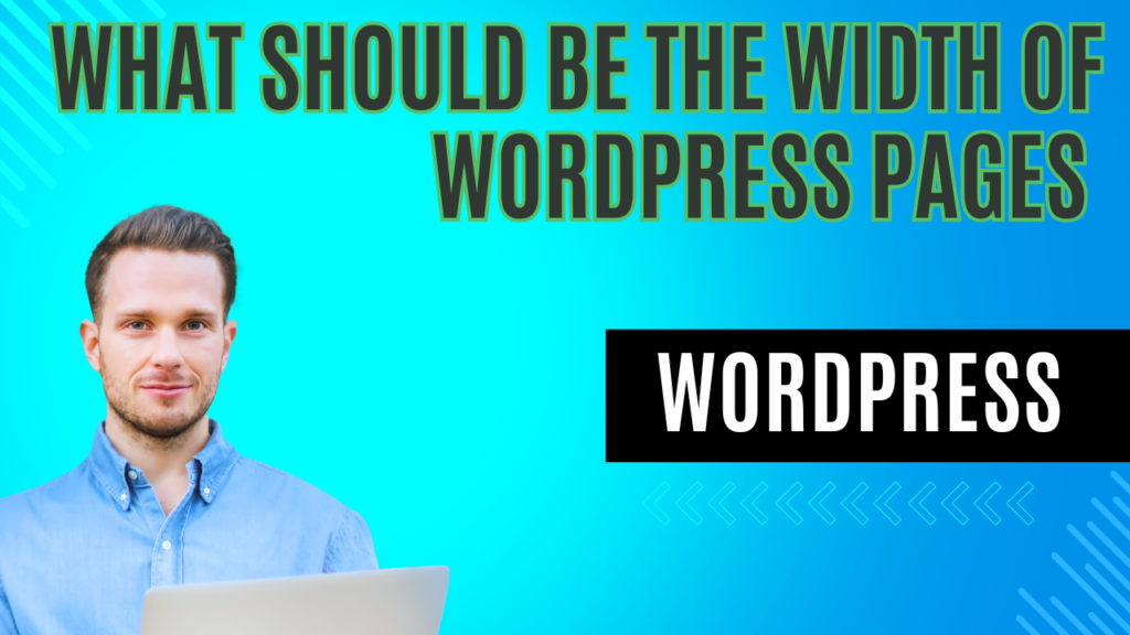 What Should Be the Width of WordPress Pages