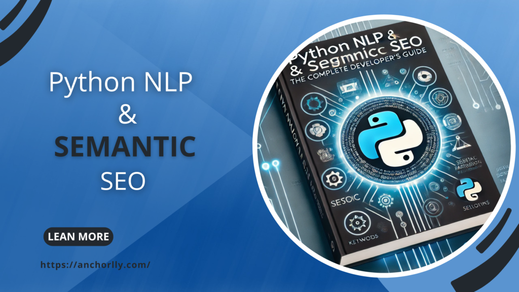 Python-NLP &-Semantic SEO-Complete-Developer's-Guide