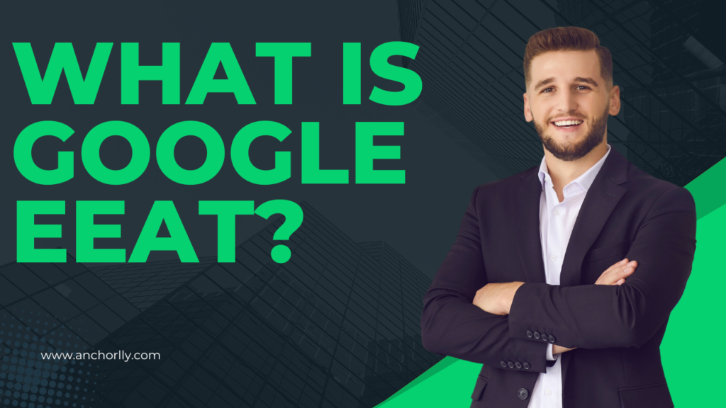 What is Google EEAT ? SEO Benefit