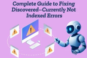 discovered currently not indexed fix