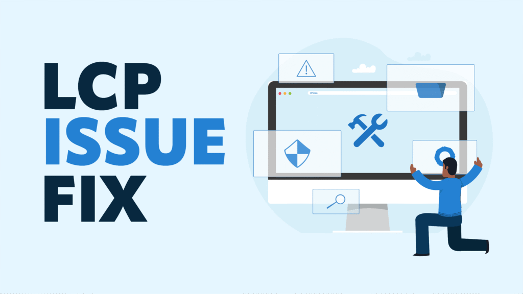 Common LCP Optimization Mistakes to Avoid